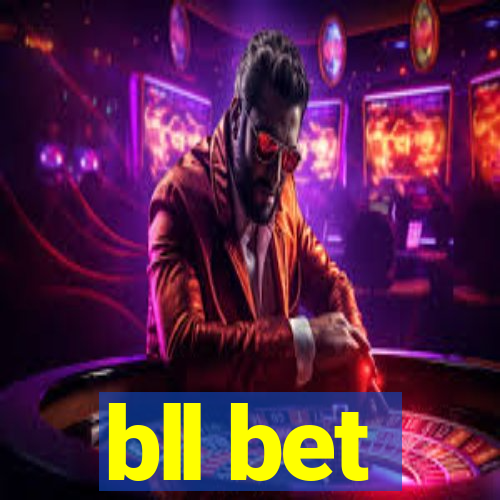 bll bet